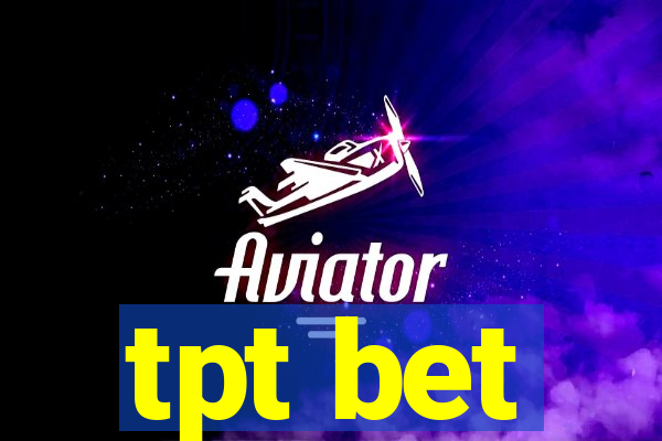 tpt bet